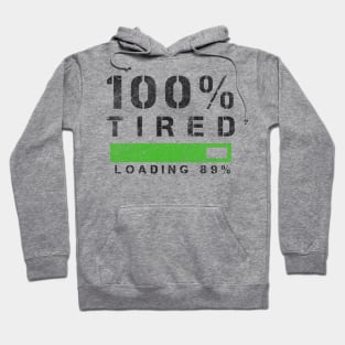 Funny Sayings One Hundred Percent Tired Cool Hoodie